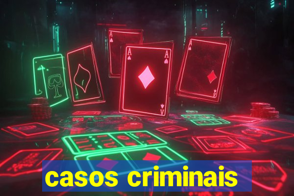 casos criminais